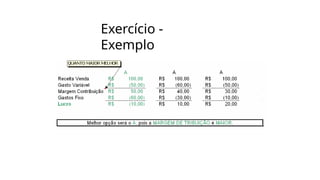 Exercício -
Exemplo
 