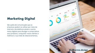 Guilherme.design
Arte Rupestre
Marketing Digital
São ações de comunicação que as
empresas podem se utilizar por meio da
In...
