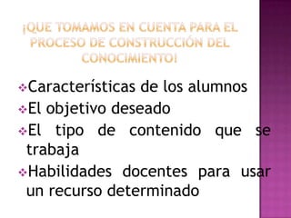 ¡que tomamos en cuenta para el proceso de construcción del conocimiento!Características de los alumnos