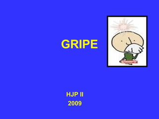 GRIPE HJP II 2009 