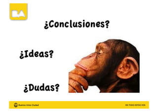 ¿Conclusiones?
¿Ideas?
¿Dudas?
 