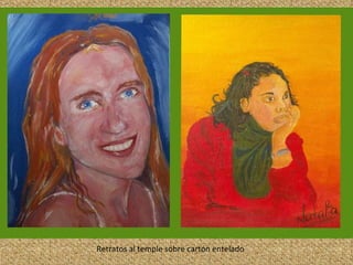 Retratos al temple sobre cartón entelado 