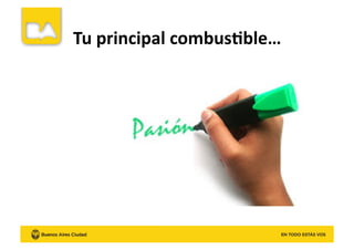 Tu	
  principal	
  combus8ble…	
  
 