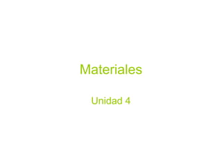 Materiales Unidad 4 