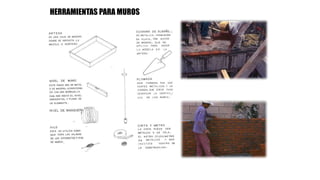 HERRAMIENTAS PARA MUROS
 