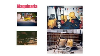 Maquinaria
 
