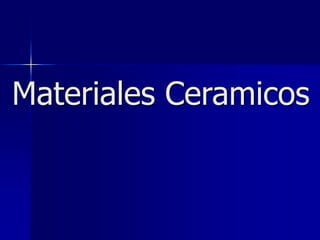 Materiales Ceramicos
 