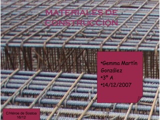 Materiales de construcción ,[object Object],[object Object],[object Object],MATERIALES DE CONSTRUCCIÓN C/Héroe de Sostoa 16/12 