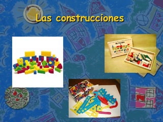 Las construcciones 