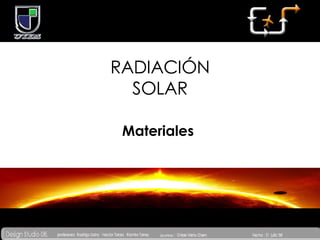 RADIACIÓN SOLAR Materiales  