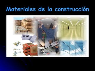 Materiales de la construcción 