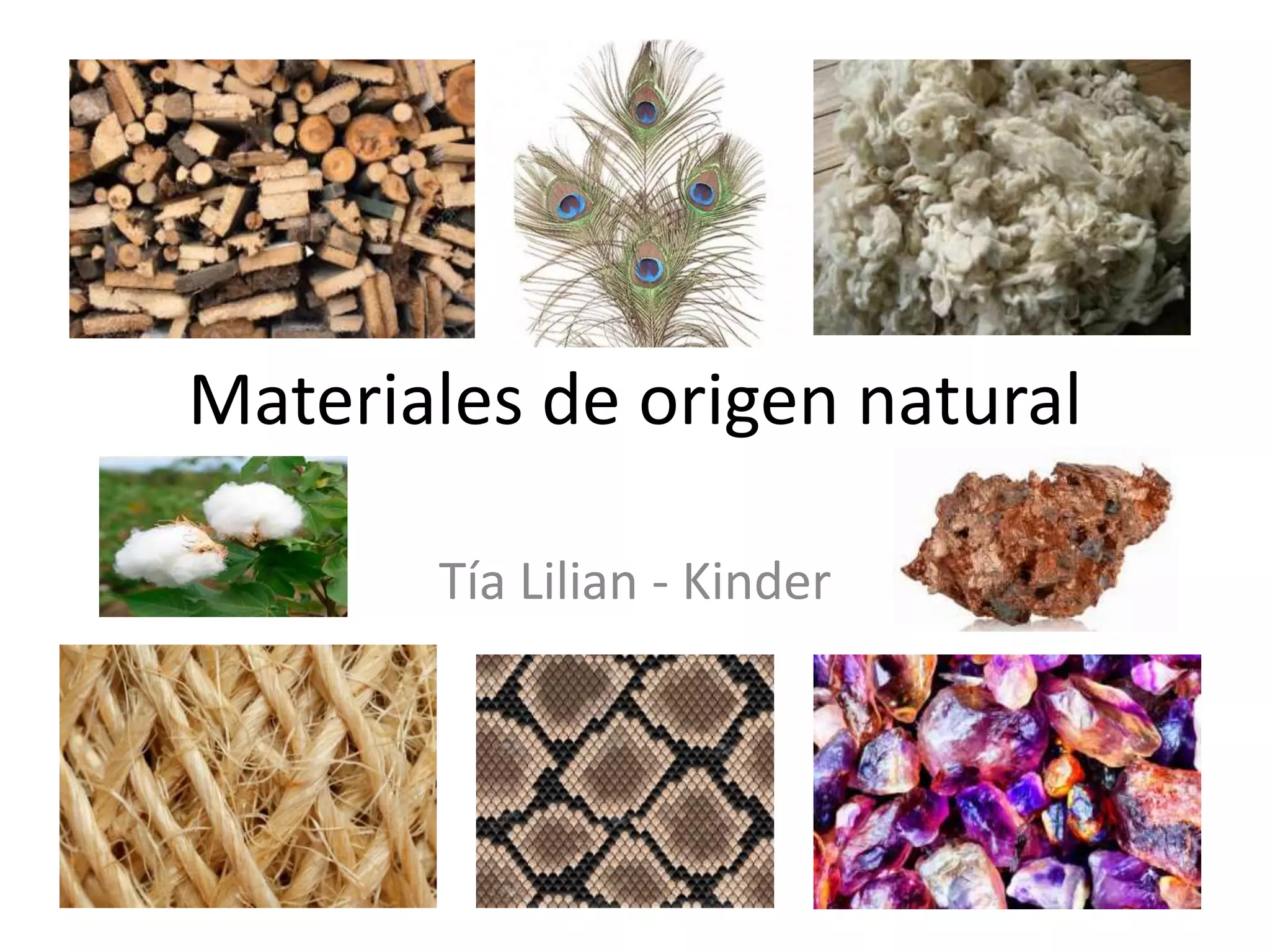 Materiales de origen natural
Tía Lilian - Kinder