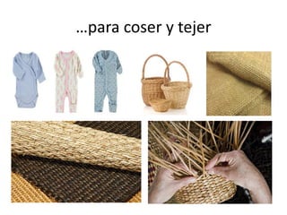 …para coser y tejer