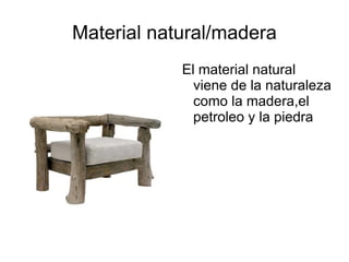 Material natural/madera ,[object Object]