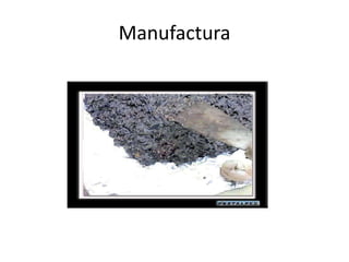 Manufactura
 