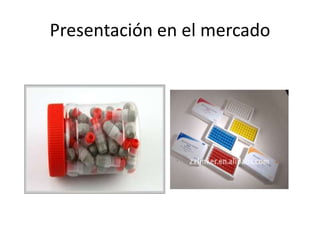 Presentación en el mercado
 