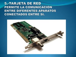 6.-HUB O SWITCHLLEVAN A CABO LA CONECTIVIDAD DE UNA RED LOCAL (LAN). LA MAYORIA SOPORTAN CABLES CRUZADOS 