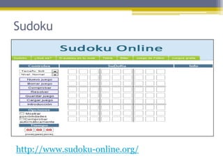 Sudoku




http://www.sudoku-online.org/
 