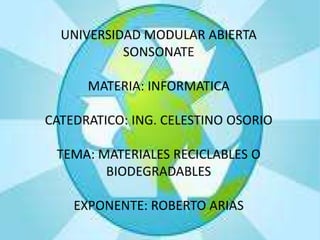Materiales reciclables o biodegradables