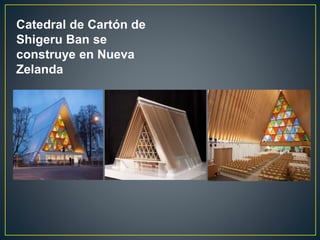 Catedral de Cartón de
Shigeru Ban se
construye en Nueva
Zelanda
 