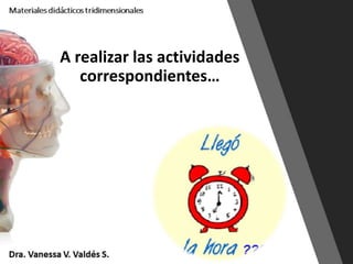 A realizar las actividades
correspondientes…
 