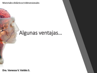 Algunas ventajas…
 