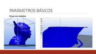 PARÁMETROS BÁSICOS
Piezas con voladizos
 