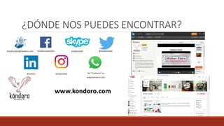 ¿DÓNDE NOS PUEDES ENCONTRAR?
 