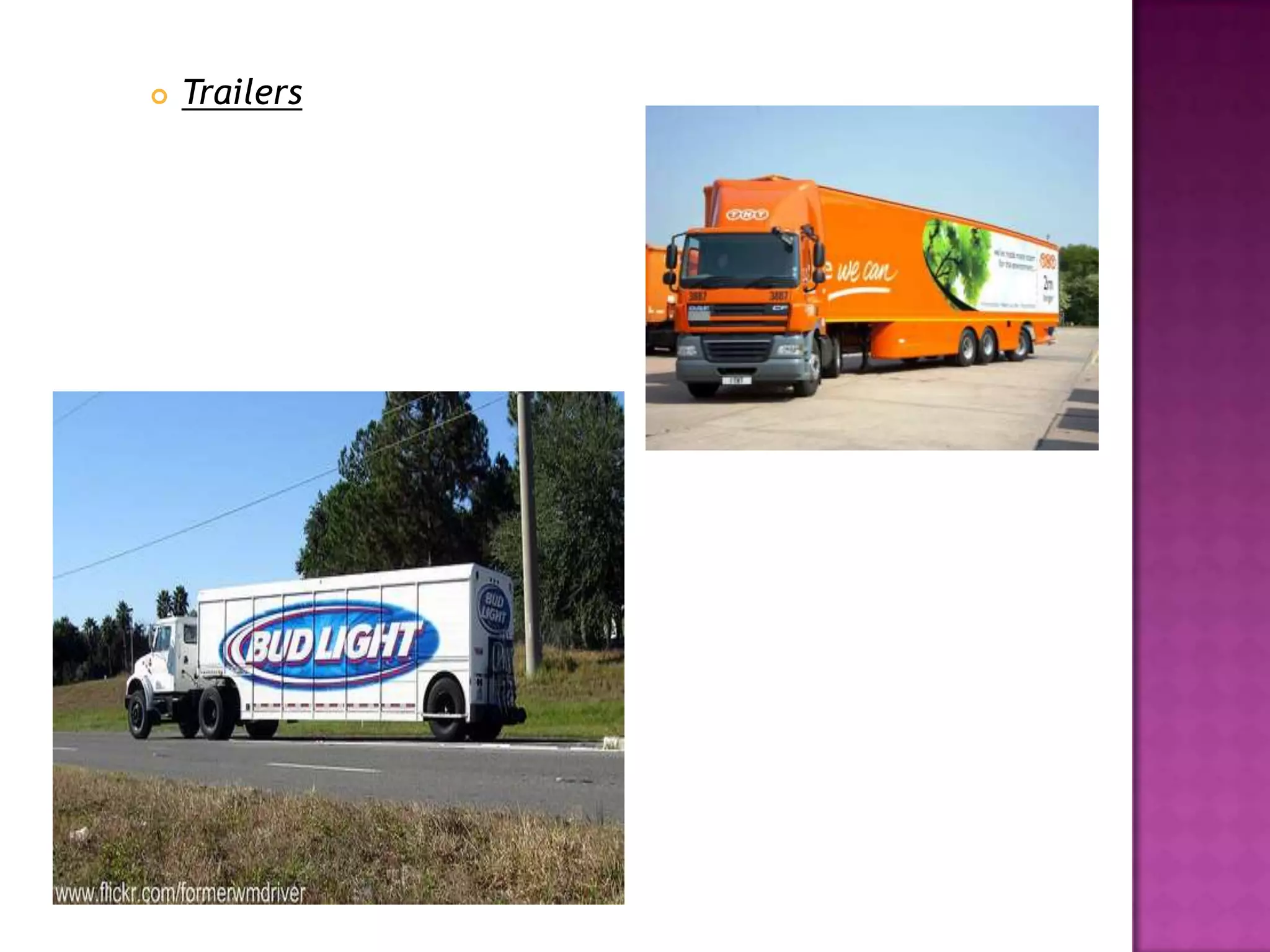  Trailers
 