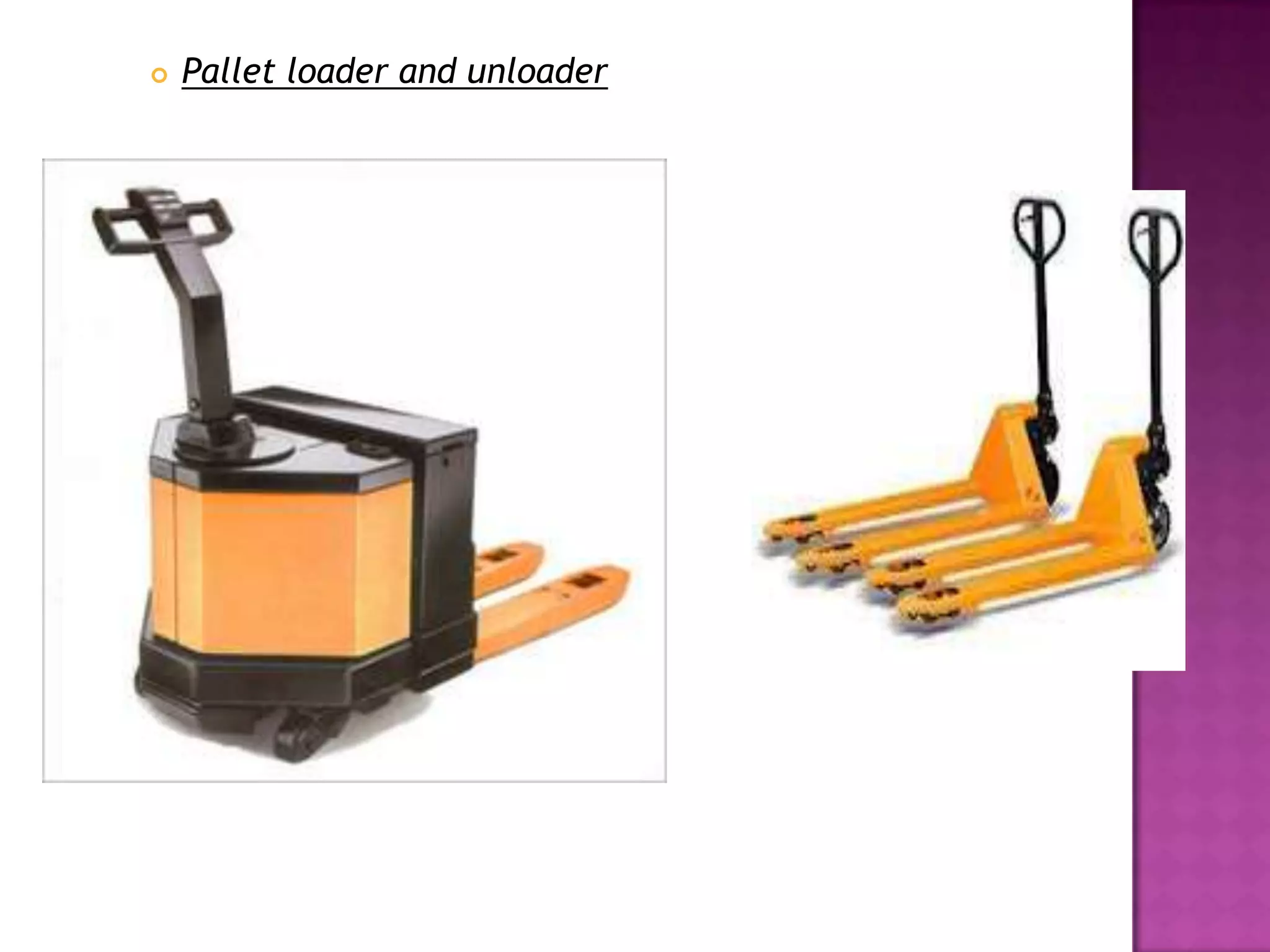  Pallet loader and unloader
 