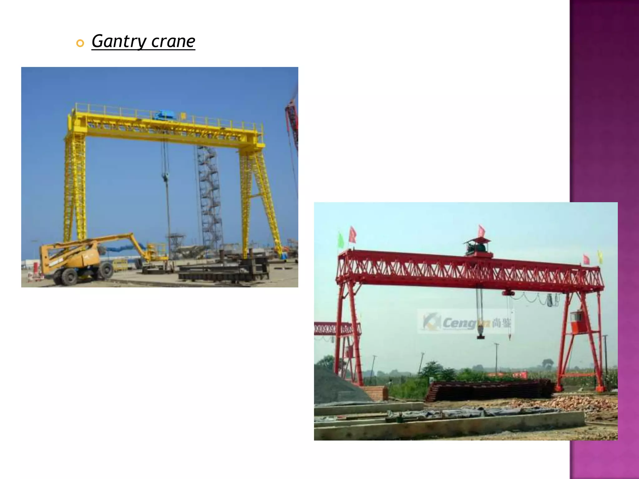 Gantry crane
 