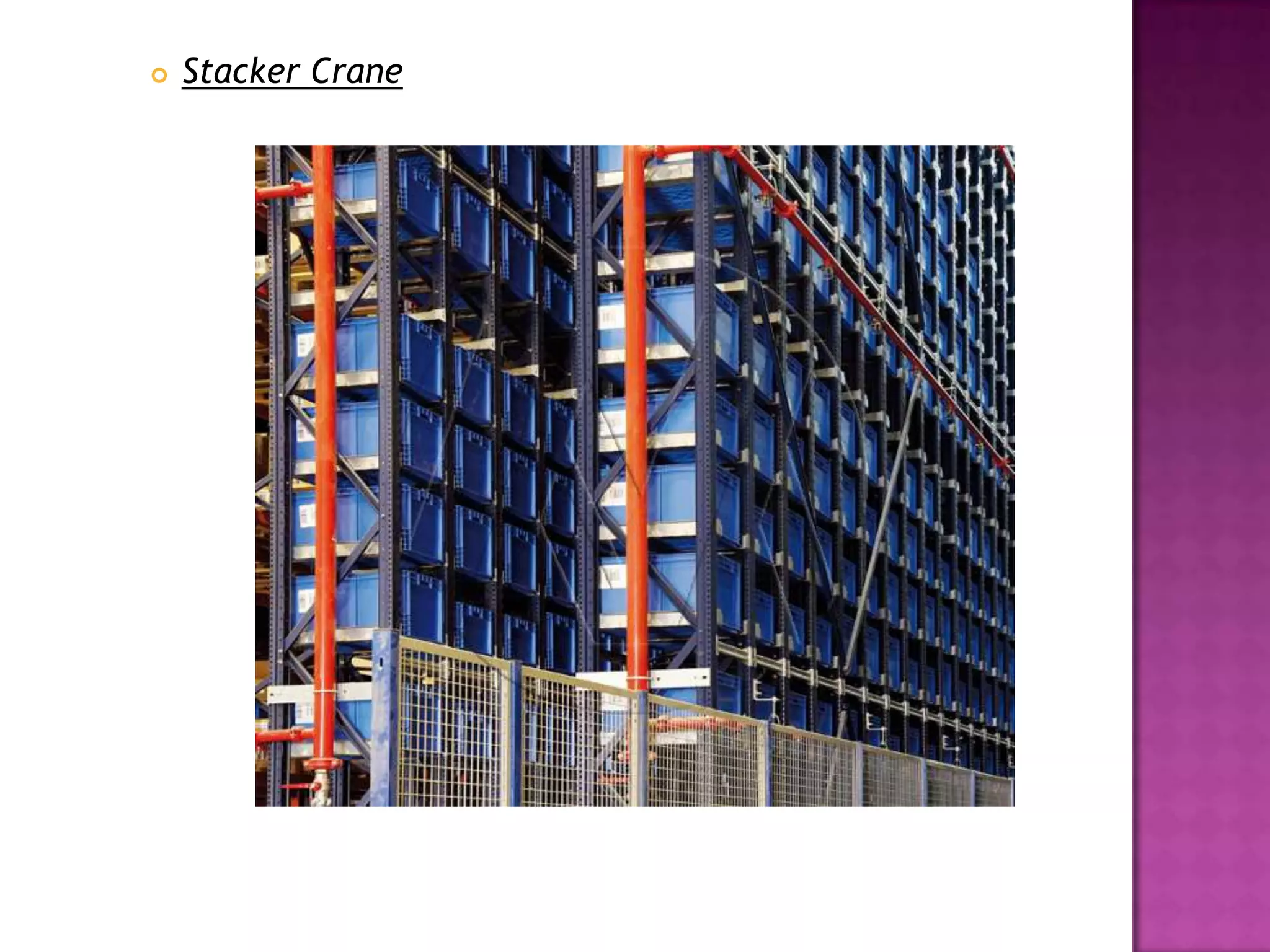  Stacker Crane
 