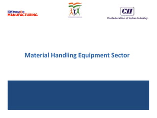 Material Handling Equipment Sector
 