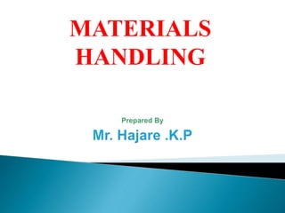 MATERIALS
HANDLING
 