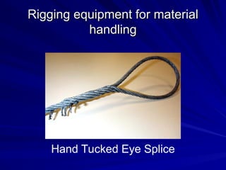 Hand Splice Material Handling safety as per standard_050449.ppt