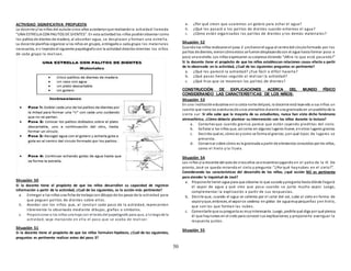 50
ACTIVIDAD SIGNIFICATIVA PROPUESTA
La docente ylos niños del aulade cinco años acordaronque realizaránla actividad llamada
“UNA ESTRELLA CON PALITOS DE DIENTES”. En esta actividad los niños podránobservar como
los palitos de dientes de madera, al absorber agua, se desplazan y forman una estrella.
La docente planifica organizar a los niños en grupos, entregarle a cada grupo los materiales
necesarios, e ir leyendoel siguiente papelografocon la actividad descrita mientras los niños
de cada grupo la realizan.
Situación 50
Si la docente tiene el propósito de que los niños desarrollen su capacidad de registrar
información a partir de la actividad, ¿Cuál de las siguientes, es la acción más pertinente?
a. Entregar a los niños una ficha de trabajocon dibujos de los pasos de la actividad para
que peguen palitos de dientes sobre ellos.
b. Acordar con los niños que, al concluir cada paso de la actividad, representen
libremente lo observado mediante dibujos, grafías o símbolos.
c. Proporcionar a los niños una hoja con el textodel papelografo para que, a lolargode la
actividad, vaya marcando en ella el paso que se acaba de realizar.
Situación 51
Si la docente tiene el propósito de que los niños formulen hipótesis, ¿Cuál de las siguientes,
preguntas es pertinente realizar antes del paso 3?
a. ¿Por qué creen que usaremos un gotero para echar el agua?
b. ¿Qué les pasará a los palitos de dientes cuando echemos el agua?
c. ¿Cómo están organizados los palitos de dientes y los demás materiales?
Situación 52
Cuandolos niños realizaronel paso 3 yecharonel agua al centrodel círculoformado por los
palitos de dientes, vieroncómoestos se fuerondesplazandocon el agua hasta formar poco a
poco una estrella. Los niños expresaron susorpresa diciendo “¡Mira lo que está pasando!”
Si la docente tiene el propósito de que los niños establezcan relaciones causa-efecto a partir
de lo observado en la actividad, ¿Cuál de las siguientes preguntas es pertinente?
a. ¿Qué les pareció la actividad? ¿Fue fácil o difícil hacerla?
b. ¿Qué pasos hemos seguido al realizar la actividad?
c. ¿Qué hizo que se movieran los palitos de dientes?
CONSTRUCCIÓN DE EXPLICACIONES ACERCA DEL MUNDO FÍSICO
CONSIDERANDO LAS CARACTERÍSTICAS DE LOS NIÑOS:
Situación 53
En una institucióneducativa enla costa norte delpaís, la docente está leyendo a sus niños un
cuento que narra las aventurasde unos animalitos durante una granizada en unpueblitode la
sierra sur. Si ella sabe que la mayoría de su estudiantes, nunca han visto dicho fenómeno
atrmosférico, ¿Cómo debería plantear su intervención con los niños durante la lectura?
a. Contarles que cuando graniza parece que están cayendo piedritas del cielo.
b. Señalar a los niños que, así como en algunos lugares llueve, enotros lugares graniza.
c. Decirles qué es, cómo es ycomo se forma el granizo, yen qué tipos de lugares se
presenta.
d. Conversar sobre cómo es la granizada a partir de elementos conocidos por los niños,
como el hielo y la lluvia.
Situación 54
Los niños yla docente del aula de cincoaños se encuentranjugando en el patio de la IE. De
pronto, José se queda mirando el cielo y pregunta:“¿Por qué haynubes en el cielo?”.
Considerando las características del desarrollo de los niños, ¿qué acción NO es pertinente
para atender la inquietud de José?
a. Proponerle hervir agua para que observe lo que sucede ypregunte hasta dónde llegará
el vapor de agua y qué cree que pasa cuando se junta mucho vapor. Luego,
complementar la explicación a partir de sus respuestas.
b. Decirle que, cuando el agua se calienta por el calor del sol, sube al cielo en forma de
vaporyque,entonces,el vaporse condensa en gotitas de aguamuypequeñas yen hielo,
que son las que forman las nubes.
c. Comentarle que supregunta es muyinteresante. Luego, pedirle qué diga por qué piensa
él que haynubes en el cielo para conocer sus explicaciones, y proponerle averiguar la
respuesta juntos.
Situación 55
 