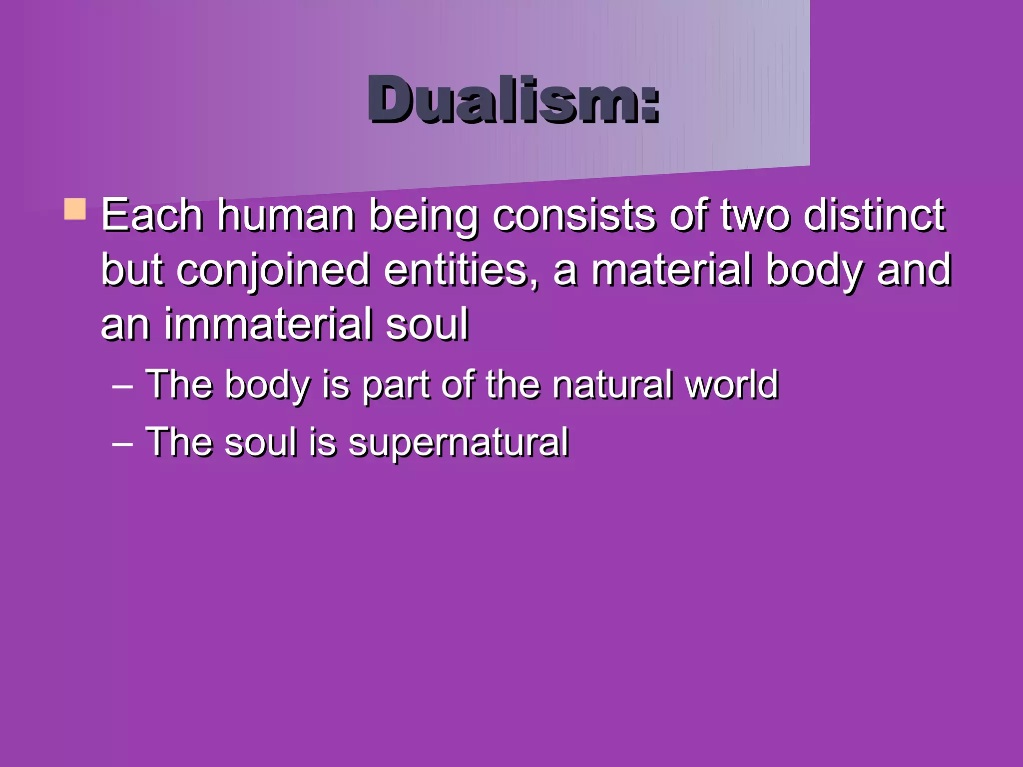 Dualist View Materialism and dualism | PPT