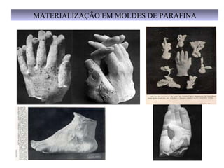 MATERIALIZAÇÃO EM MOLDES DE PARAFINA 