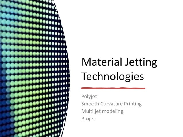 Material Jetting and Material Extrusion.pptx | 3-D Graphics | Computer ...