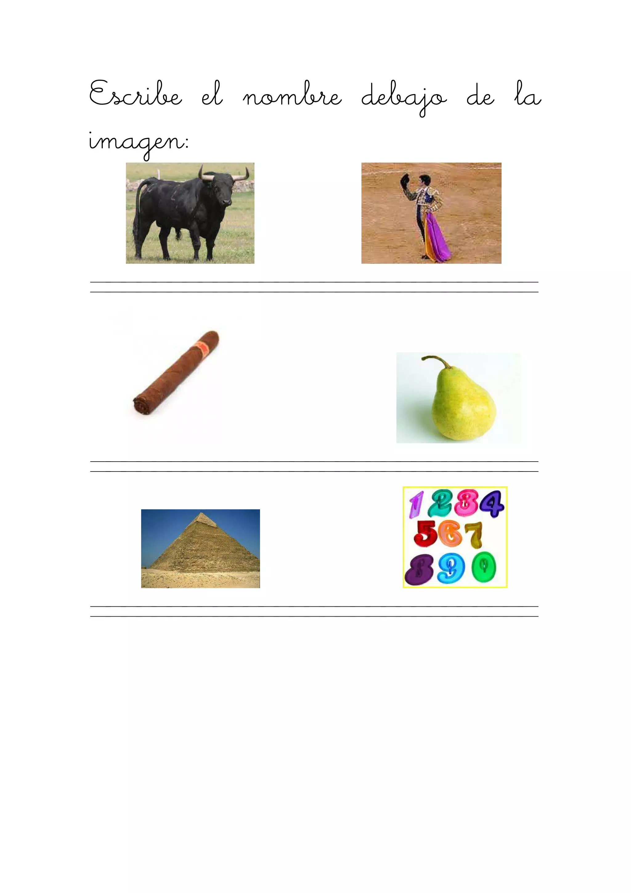 Escribe el nombre debajo de laEscribe el nombre debajo de laEscribe el nombre debajo de laEscribe el nombre debajo de la
imagen:imagen:imagen:imagen:
 