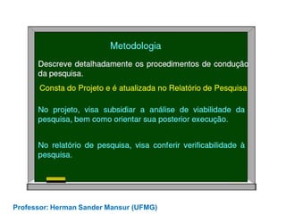 Professor: Herman Sander Mansur (UFMG)
 