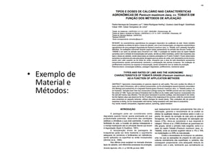 • Exemplo de
Material e
Métodos:
 