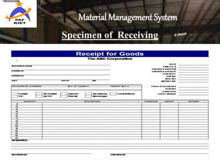 Material Management System
•Receiving:•Receiving:
Specimen of Receiving
 