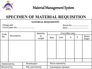 Material Management System
SPECIMEN OF MATERIAL REQUISITION
 