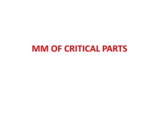 MM OF CRITICAL PARTS
 