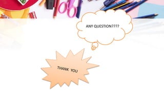 ANY QUESTION????
 