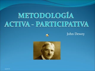 John Dewey 24/10/11 