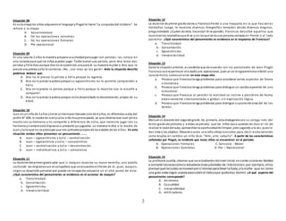 2
Situación 08
En esta etapa los niños adquierenel lenguaje yPiaget le llamó“La conquista del símbolo”. Se
refiere a la etapa:
A. Sesoriomotora
B. De las operaciones concretas
C. De las operaciones formales
D. Pre operacional
Situación 09
En una sala de 2 años la maestra prepara suactividadpara jugar con pelotas, las coloca en
una canasta para que los niños puedan jugar. Todos tomanuna pelota, pero Ana toma dos
pelotas yFélix llora porque Ana no le quiere dar una para él. La maestra le pide a Ana que le
preste una pelota yella le contesta: ¡No , son mías yo las gané!. Ante la situación descrita
podemos deducir que:
A. Ana no le presta la pelota a Félix porque es egoísta.
B. Ana no le presta la pelota porque su egocentrismo no le permite comprender a
Félix.
C. Ana no le presta la pelota porque a Felix porque la maestra nos le enseñó a
compartir.
D. Ana no le presta la pelota porque noha desarrollado la descentración, propia de su
edad.
Situación 10
Juan es unniñode 3 años ytiene unhermanollamadoJuliode 6 años, en diferentes aulas del
jardín N° 308, la madre de JuanyJulio, está muypreocupada, ya que observa que Juan pelea
mucho con su hermano y no comparte a diferencia de Julio, que necesita jugar con su
hermanoysiempre está dispuestoa prestarle sus juguetes. La maestra le dice a la madre de
Juan yJulioque no se preocupe que son actitudespropiasde las edades de los niños. En esta
situación ambos niños presentan un pensamiento …….
A. Juan – egocentrismo y Julio – centralización
B. Juan – egocentrista y Julio – sociocentrico
C. Juan – centralización y Julio – descentración
D. Juan – individualista y Julio – colectivista
Situación 11
La docente delprimer gradosabe que si Joaquin muestra su mano derecha, aún podría
confundir las relacionescon el compañero que se encuentre enfrente de él, pues Joaquin,
segúnsu desarrollo personal aún puede ser incapazde colocarse en el otro punto de vista .
¿Qué característica del pensamiento se evidencia en el accionar de Joaquin?
a. Transitividad.
b. Conservación.
c. Egocentrismo.
d. Irreversibilidad.
Situación 12
La docente de primer grado sienta a Franciscofrente a una maqueta en la que hay varias
montañas Luego, le muestra diversas fotografías tomadas desde diversos ángulos,
preguntándole: ¿Cuáles de ellas hasvisto? Al responder, Francisco describe aquellas que
muestranlas montañasque él ve yno lasque vería una persona sentada en frente o al lado
posterior. ¿Qué característica del pensamiento se evidencia en la respuesta de Francisco?
a. Transitividad.
b. Conservación.
c. Egocentrismo.
d. Irreversibilidad.
Situación 13
Dada la situaciónanterior, es evidente que de acuerdo con los postulados de Jean Piaget
Francisco se encuentra en el estadio pre-operacional, pues al ser el egocentrismoinfantil una
característica sobresaliente en esta etapa ello:
a. Provoca que Franciscotenga problemas para considerar varios aspectos de forma
simultánea.
b. Provoca que Franciscotenga problemas para distinguir un cambioaparente de uno
estructural.
c. Provoca que Francisco al percibir la realidad se incline a percibirla de forma
excesivamente interconectada o global, sin explicación lógica.
d. Provoca que Franciscotenga problemas para distinguir supuntode vista del de los
demás.
Situación 14
Manuel es docente del segundogrado de primaria, esta dialogandocon su colega Inés del
tercer gradode primaria y ambas se percata que los niños (as)a quienes les toco el rol de
realizar el aseodel aula, aprovechanla oportunidadde limpiar;pero jugando a la vez, pues le
dan vida a los objetos. Observancomo una niña utiliza la escoba para decir estoy volando
como brujita, en cambio un niño dice: “Arre, arre, caballo”. A partir de las características
señaladas por Piaget, es evidente que estos niños se encuentran en el periodo:
A. Operaciones Formales C. Sensorio - Motor
B. Operaciones Concretas D. Pre – Operacional
Situación 15
La profesora Juanita, observa que sus estudiantes delnivel inicial, enciertas ocasiones tienden
a concebir lascosascomosi estuvieranvivas ydotadas de intenciones; por ejemplo, ellos
piensanque lasnubes se muevenpor sí mismas para llevar la lluvia, yla noche -que es como
una gran nube negra-avanza para cubrir el cieloyque podamos dormir. ¿A qué aspecto del
pensamiento corresponde?
A. Animismo.
B. Causalidad.
C. Irreversibilidad
D. Artificialismo
 