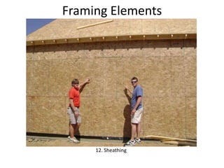 Framing Elements12. Sheathing