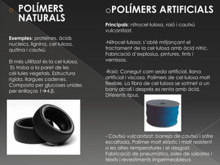 Tipus:-Sorra: Substància que consisteix en grans petits provinents generalment de la disgregació de les roques. -Fang : Mescla pastosa d’argila i d’aigua.-Pedra: Matèria mineral dura i sòlida.-Metàl·lics : Els més utilitzats són el ferro i l’alumini -Orgànics : Fonamentalment la fusta i els seus derivats, encara que també s'utilitzen o s’han utilitzat altres elements orgànics vegetals, com palla, bambú, suro, lli, elements tèxtils o fins i tot pells animals.-Sintètics: Fonamentalment plàstics derivats del petroli, tot i que sovint també es poden sintetitzar. Són molt emprats en la construcció per la seva inalterabilitat, el que al mateix temps els converteix en materials molt poc ecològics per la dificultat a l'hora de reciclar-los.8